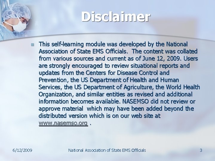 Disclaimer n 6/12/2009 This self-learning module was developed by the National Association of State Disclaimer n 6/12/2009 This self-learning module was developed by the National Association of State