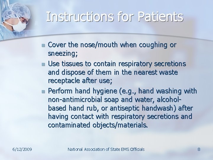 Instructions for Patients n n n 6/12/2009 Cover the nose/mouth when coughing or sneezing; Instructions for Patients n n n 6/12/2009 Cover the nose/mouth when coughing or sneezing;