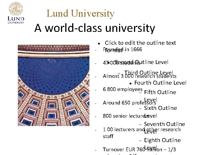 Lund University A world-class university • Click to edit the outline text Founded format