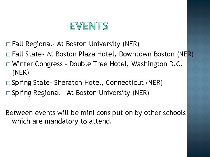 � Fall Regional- At Boston University (NER) � Fall State- At Boston Plaza Hotel,