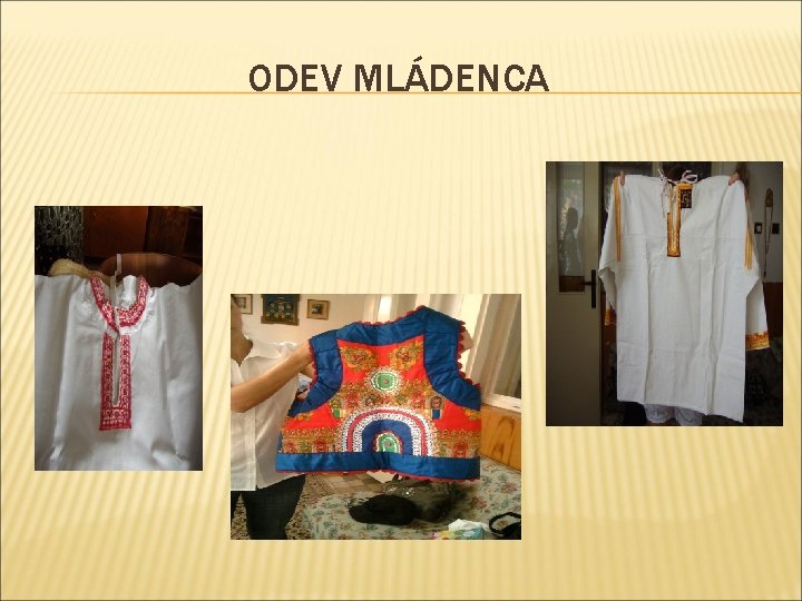 ODEV MLÁDENCA 