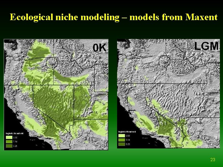 Ecological niche modeling – models from Maxent 23 