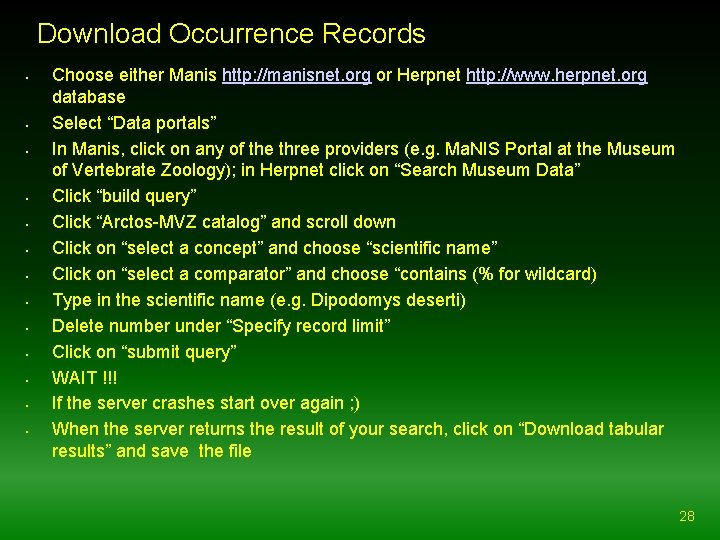 Download Occurrence Records • • • • Choose either Manis http: //manisnet. org or