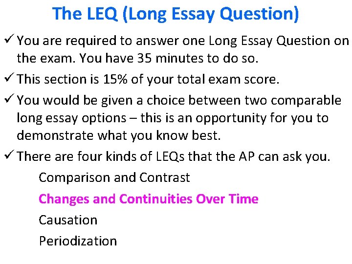 The LEQ (Long Essay Question) ü You are required to answer one Long Essay