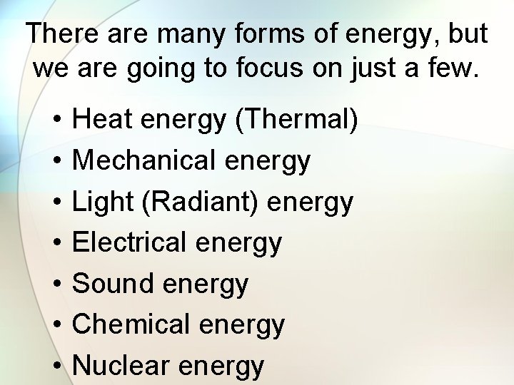 Identify all the forms of energy you see