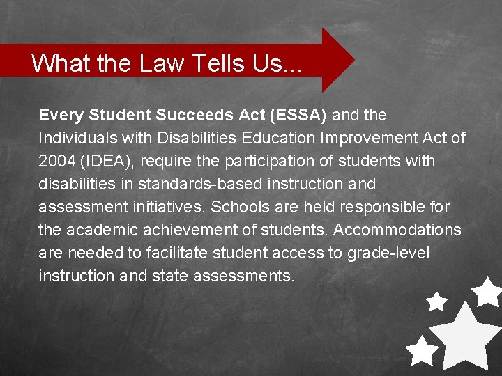 What the Law Tells Us. . . Every Student Succeeds Act (ESSA) and the
