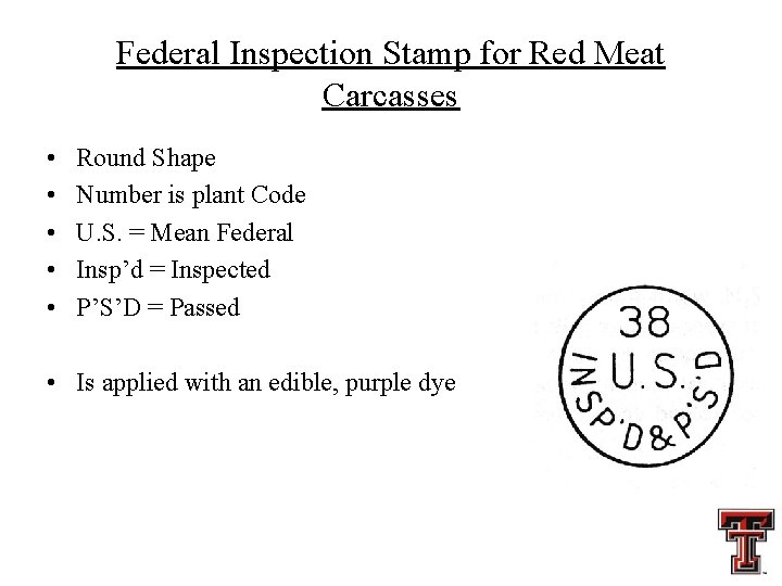 Federal Inspection Stamp for Red Meat Carcasses • • • Round Shape Number is