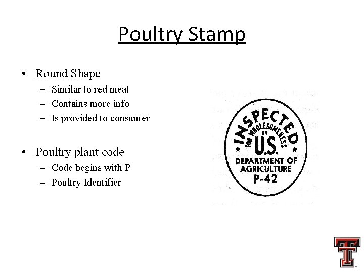 Poultry Stamp • Round Shape – Similar to red meat – Contains more info