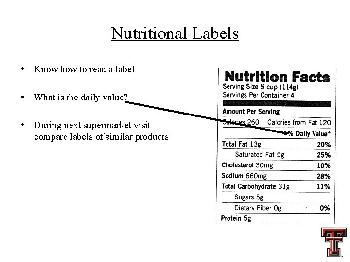 Nutritional Labels • Know how to read a label • What is the daily