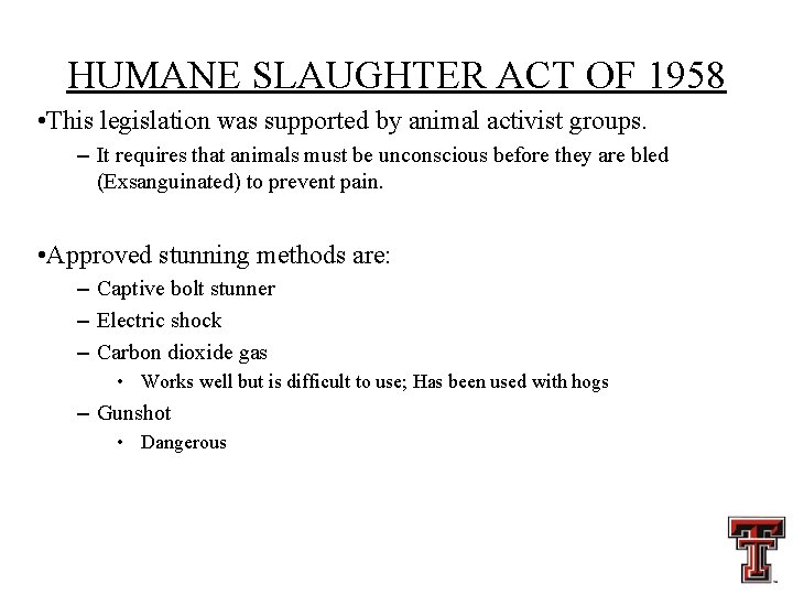 HUMANE SLAUGHTER ACT OF 1958 • This legislation was supported by animal activist groups.
