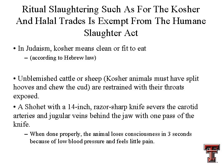 Ritual Slaughtering Such As For The Kosher And Halal Trades Is Exempt From The