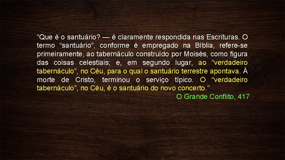 “Que é o santuário? — é claramente respondida nas Escrituras. O termo “santuário”, conforme