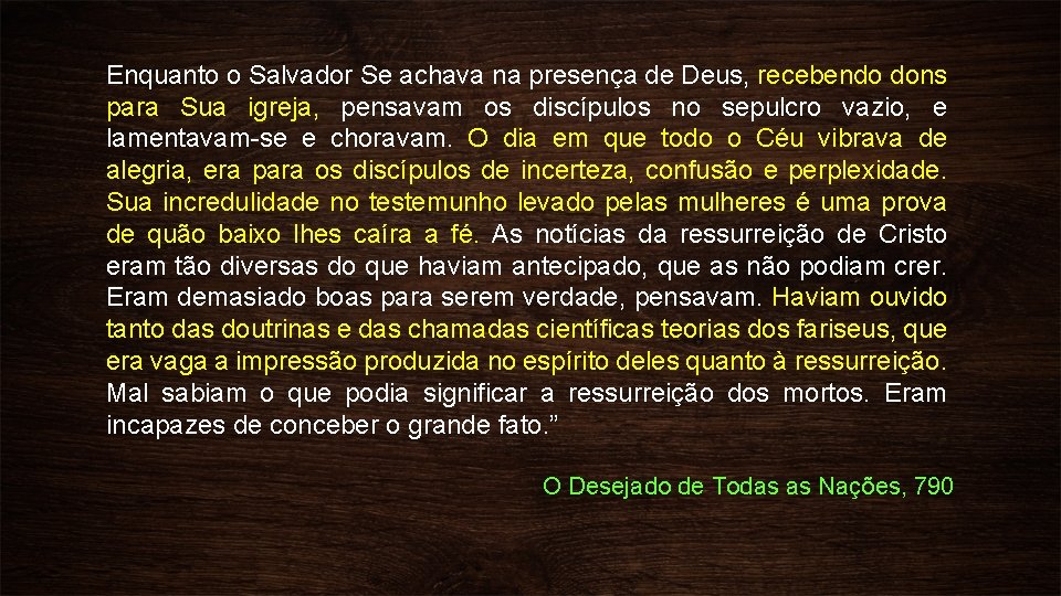 Enquanto o Salvador Se achava na presença de Deus, recebendo dons para Sua igreja,