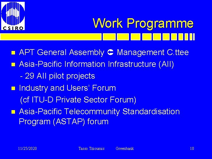 Work Programme APT General Assembly Management C. ttee n Asia-Pacific Information Infrastructure (AII) -
