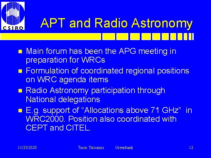 APT and Radio Astronomy n n Main forum has been the APG meeting in