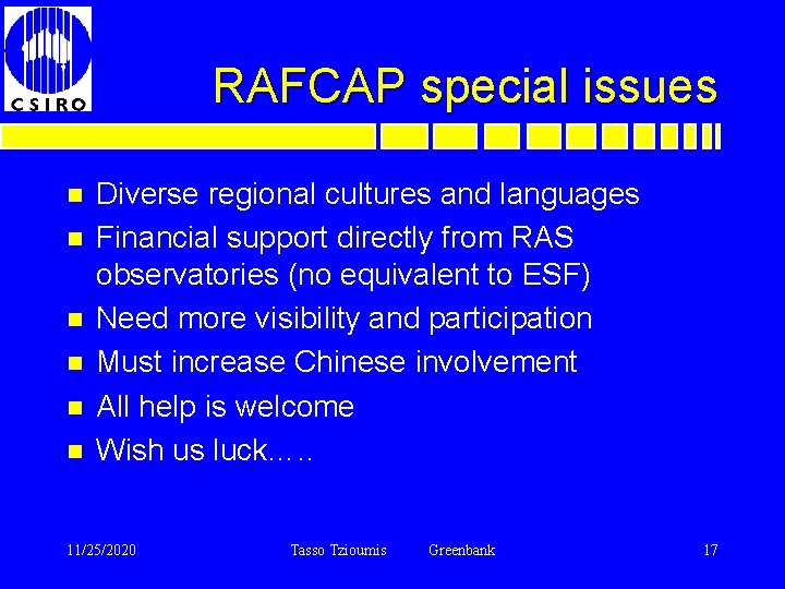 RAFCAP special issues n n n Diverse regional cultures and languages Financial support directly