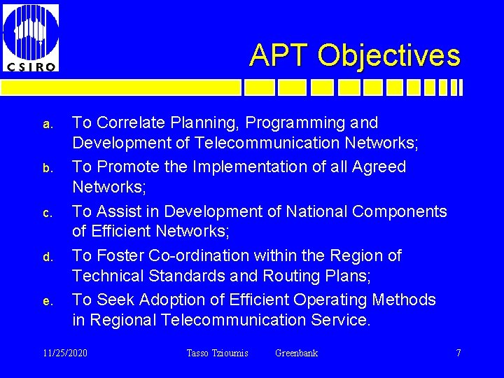 APT Objectives a. b. c. d. e. To Correlate Planning, Programming and Development of