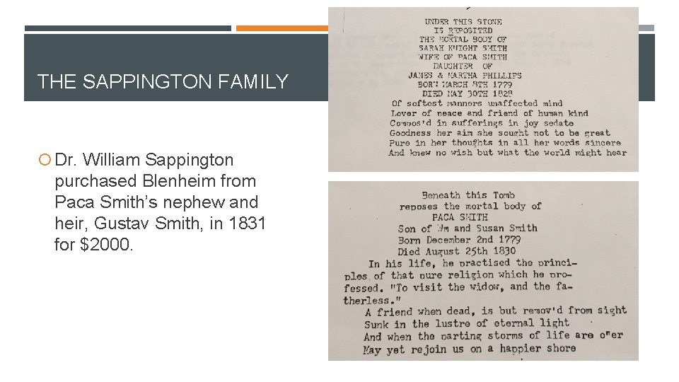 THE SAPPINGTON FAMILY Dr. William Sappington purchased Blenheim from Paca Smith’s nephew and heir,