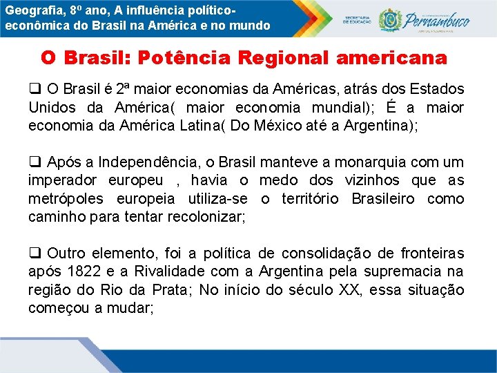 Geografia, 8º ano, A influência políticoeconômica do Brasil na América e no mundo O