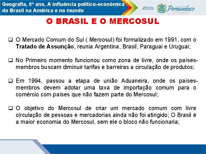 Geografia, 8º ano, A influência político-econômica do Brasil na América e no mundo O