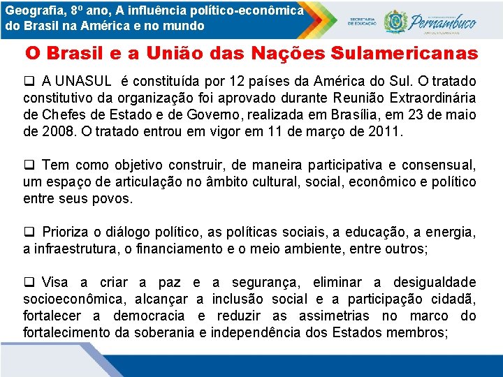 Geografia, 8º ano, A influência político-econômica do Brasil na América e no mundo O