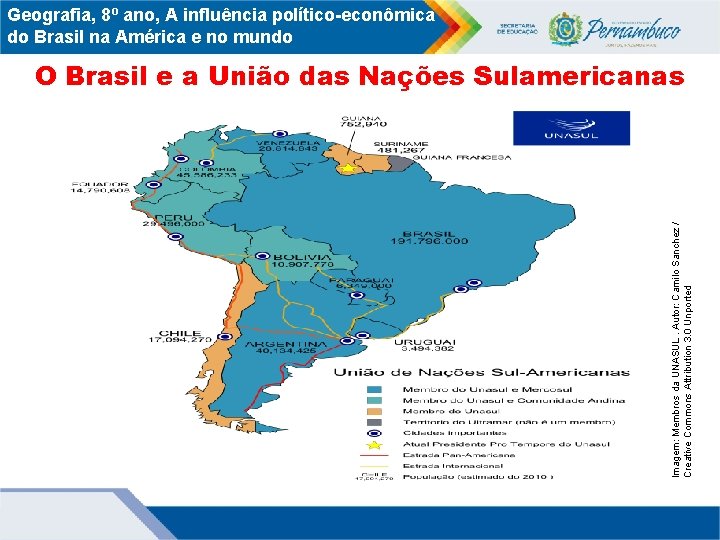 Geografia, 8º ano, A influência político-econômica do Brasil na América e no mundo Imagem: