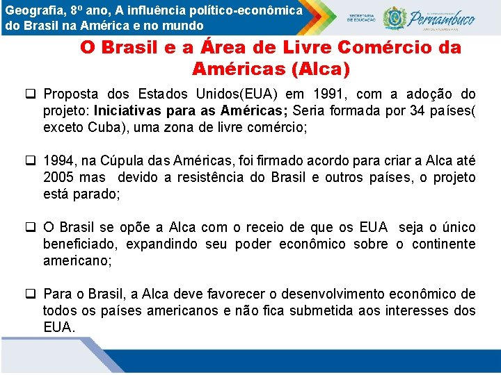 Geografia, 8º ano, A influência político-econômica do Brasil na América e no mundo O