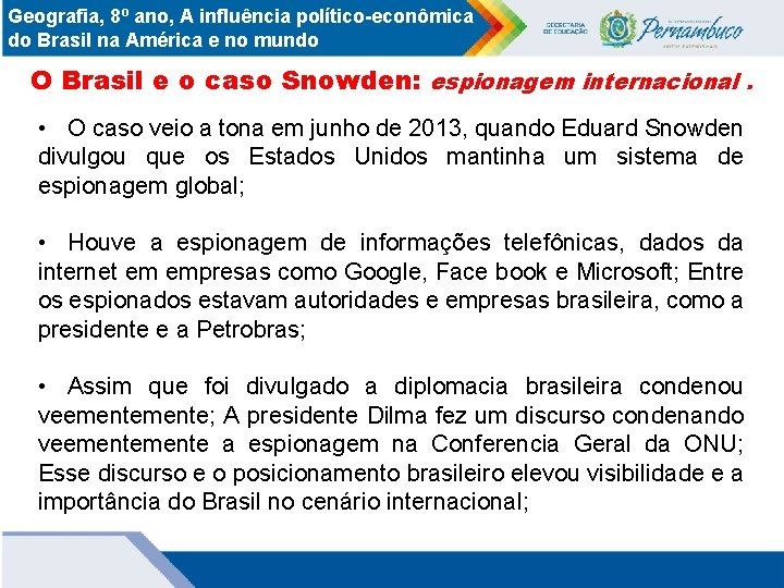 Geografia, 8º ano, A influência político-econômica do Brasil na América e no mundo O