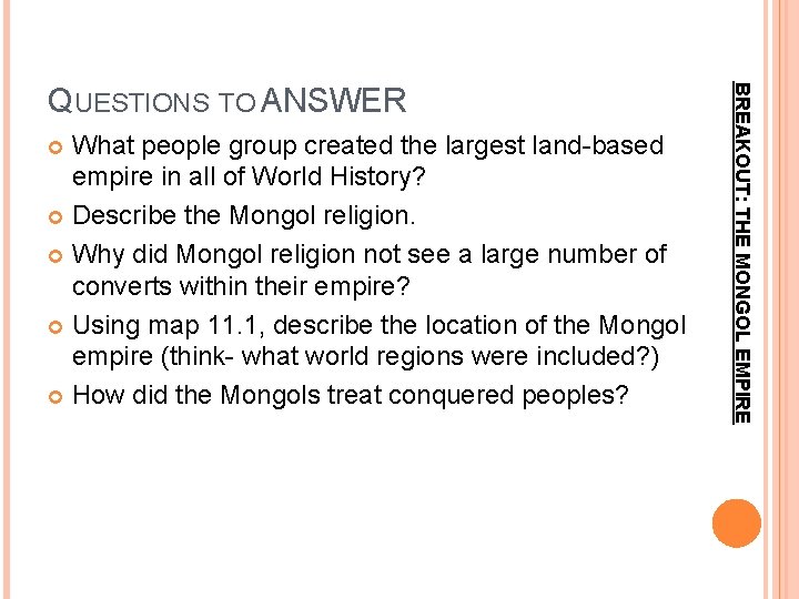 What people group created the largest land-based empire in all of World History? Describe What people group created the largest land-based empire in all of World History? Describe