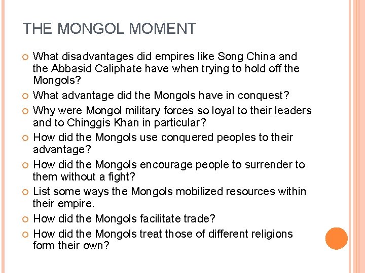 THE MONGOL MOMENT What disadvantages did empires like Song China and the Abbasid Caliphate THE MONGOL MOMENT What disadvantages did empires like Song China and the Abbasid Caliphate