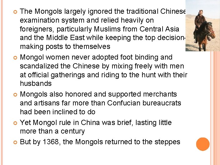 The Mongols largely ignored the traditional Chinese examination system and relied heavily on foreigners, The Mongols largely ignored the traditional Chinese examination system and relied heavily on foreigners,