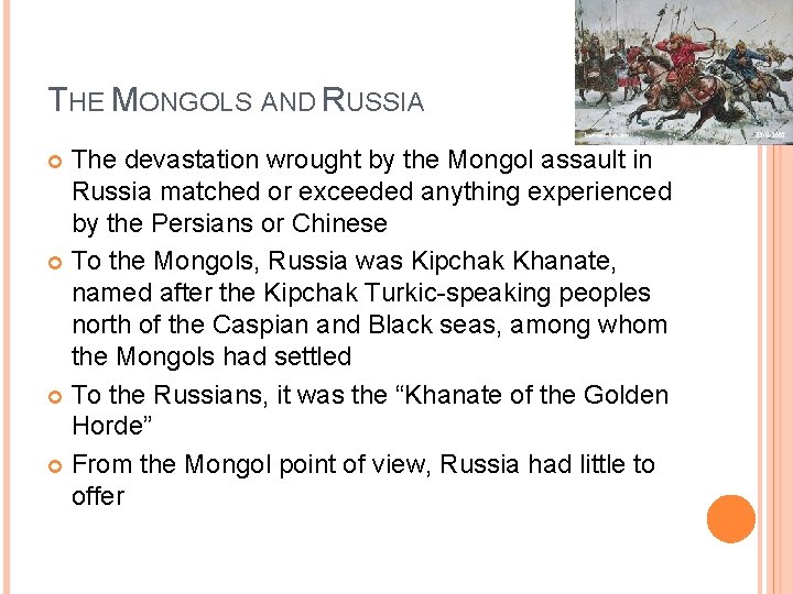 THE MONGOLS AND RUSSIA The devastation wrought by the Mongol assault in Russia matched THE MONGOLS AND RUSSIA The devastation wrought by the Mongol assault in Russia matched