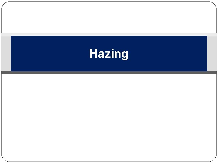 Hazing 