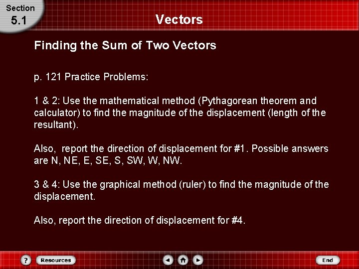 Section 5. 1 Vectors Finding the Sum of Two Vectors p. 121 Practice Problems: