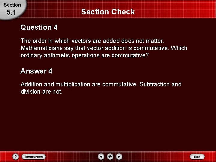 Section 5. 1 Section Check Question 4 The order in which vectors are added