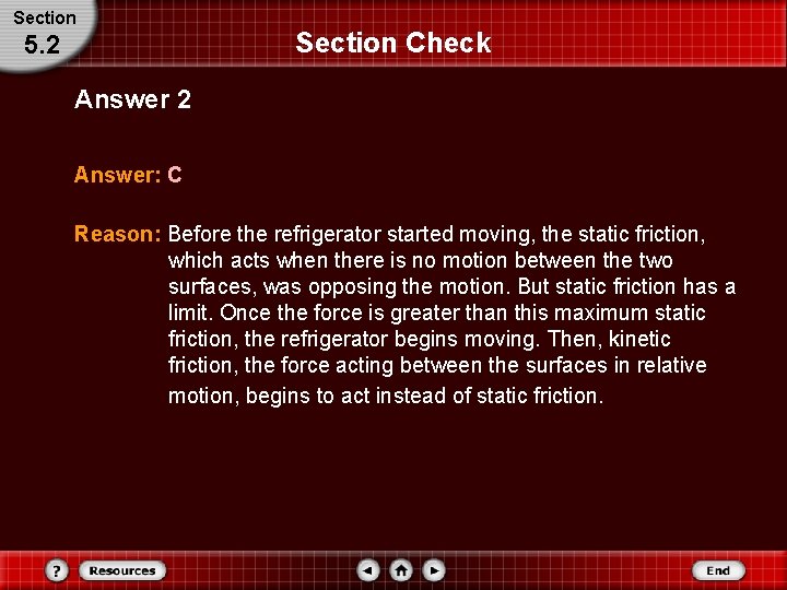 Section 5. 2 Section Check Answer 2 Answer: C Reason: Before the refrigerator started