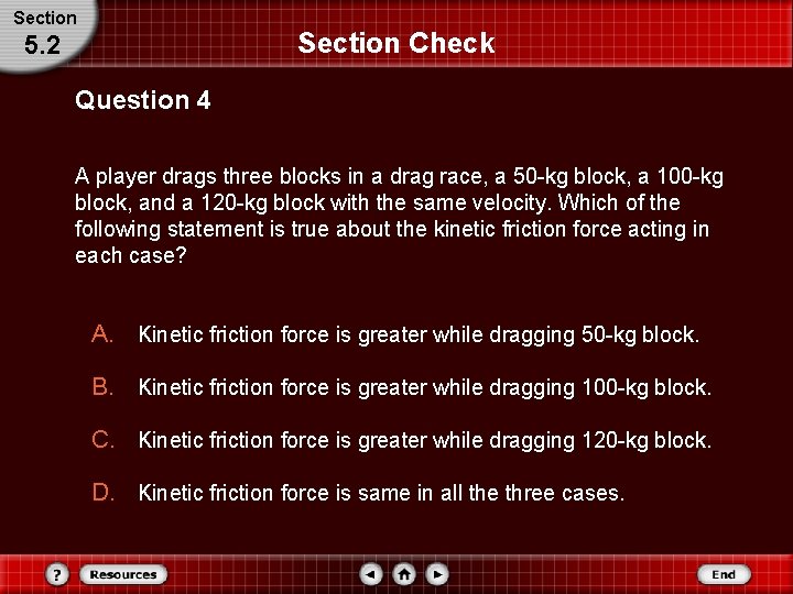 Section Check 5. 2 Question 4 A player drags three blocks in a drag
