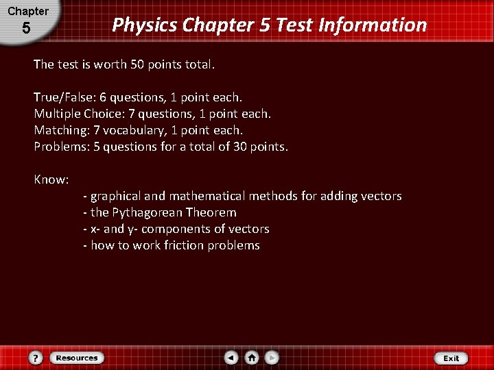 Chapter 5 Physics Chapter 5 Test Information The test is worth 50 points total.