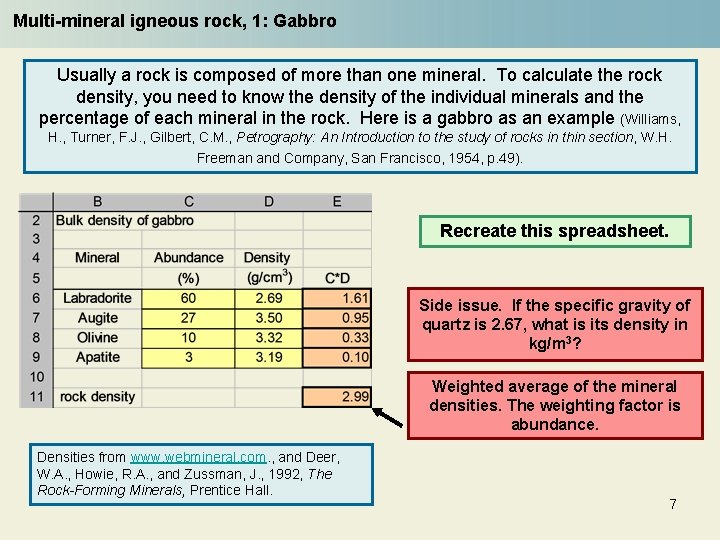 Multi-mineral igneous rock, 1: Gabbro Usually a rock is composed of more than one