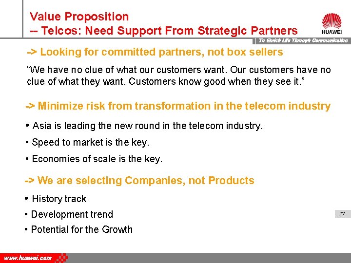 Value Proposition -- Telcos: Need Support From Strategic Partners To Enrich Life Through Communication