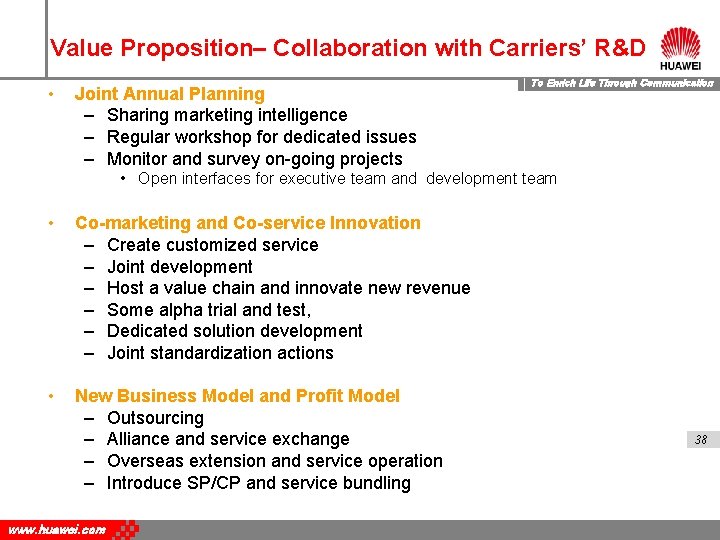 Value Proposition– Collaboration with Carriers’ R&D • Joint Annual Planning – Sharing marketing intelligence