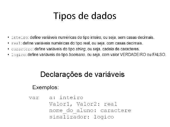 Tipos de dados Declarações de variáveis 