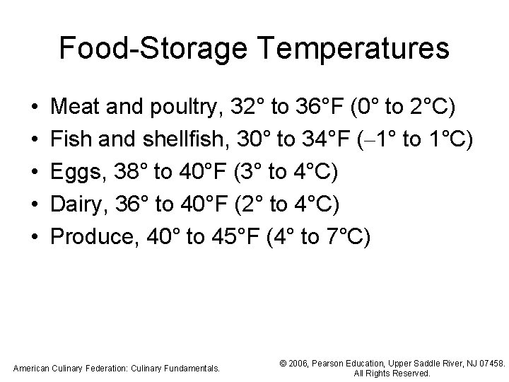 Food-Storage Temperatures • • • Meat and poultry, 32° to 36°F (0° to 2°C)