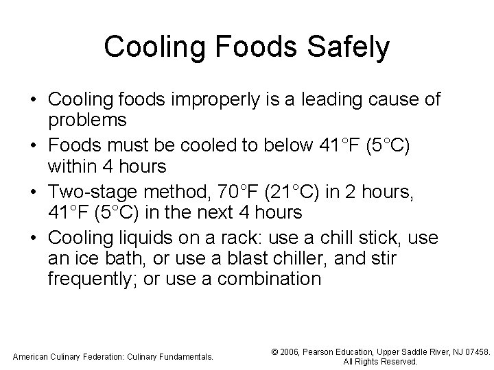 Cooling Foods Safely • Cooling foods improperly is a leading cause of problems •