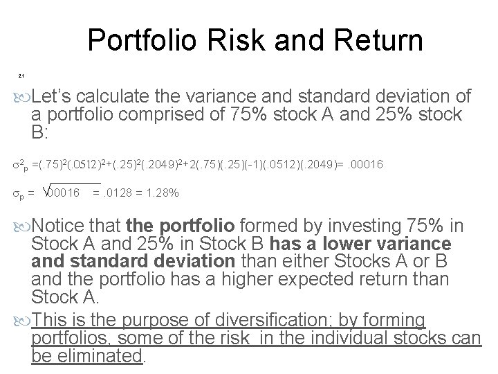 Portfolio Risk and Return 21 Let’s calculate the variance and standard deviation of a