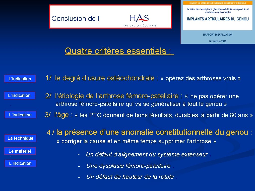  Conclusion de l’ Quatre critères essentiels : 1/ le degré d’usure ostéochondrale :