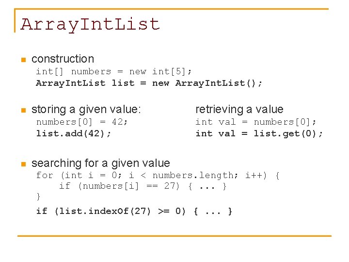 Array. Int. List n construction int[] numbers = new int[5]; Array. Int. List list
