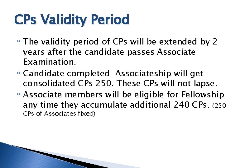 CPs Validity Period The validity period of CPs will be extended by 2 years