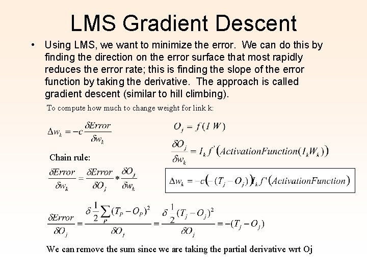 LMS Gradient Descent • Using LMS, we want to minimize the error. We can