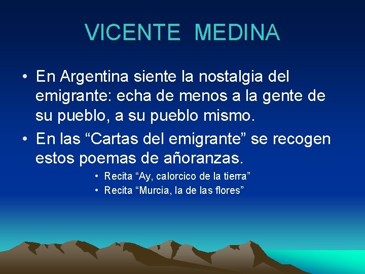 VICENTE MEDINA • En Argentina siente la nostalgia del emigrante: echa de menos a